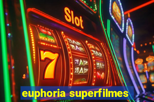 euphoria superfilmes